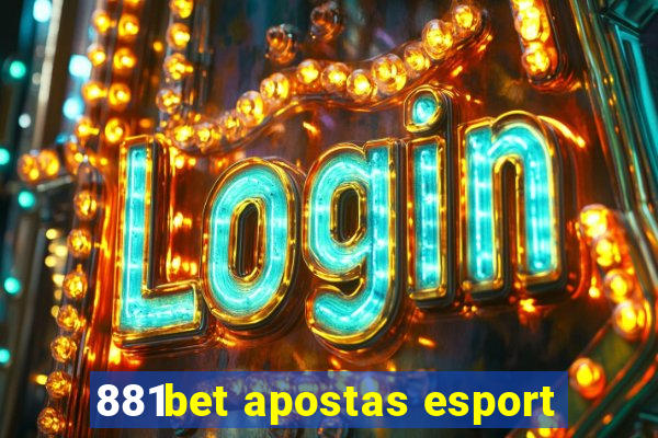 881bet apostas esport